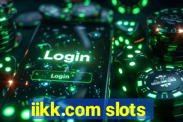 iikk.com slots